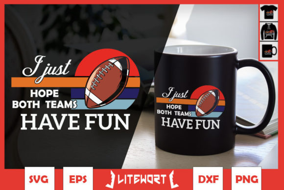 Football I Just Hope Both Teams Have Fun Graphics & Crafts