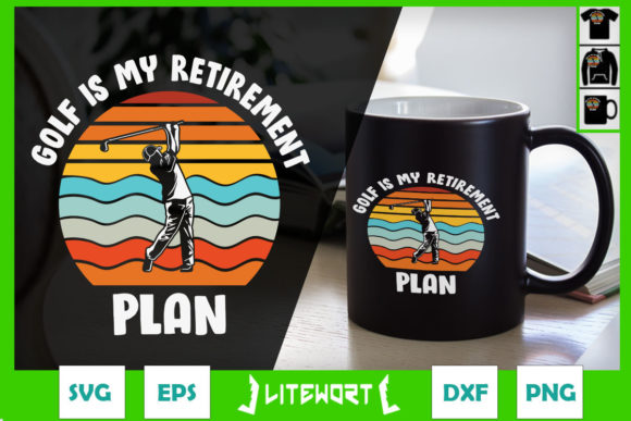 Golf is My Retirement Plan Golf Graphics