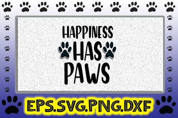 Happiness Has Paws: Graphics for Crafts & Content