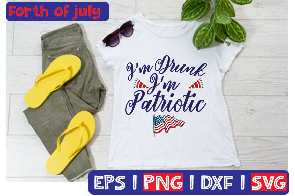 I'm Drunk I'm Patriotic Graphics & T-Shirt Designs