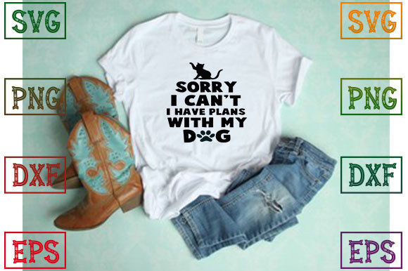 Sorry I Can’t—Dog Typography Graphics & T-Shirt Designs