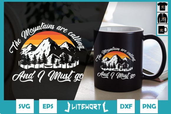 The Mountains Are Calling and I Must Go Graphics